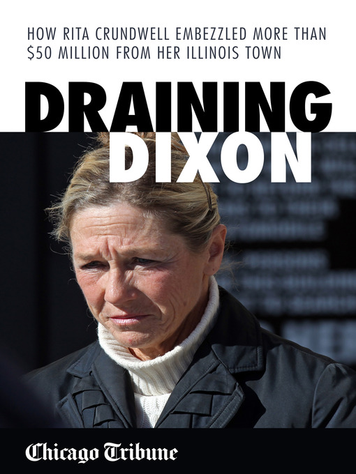 Title details for Draining Dixon by Chicago Tribune Staff - Available